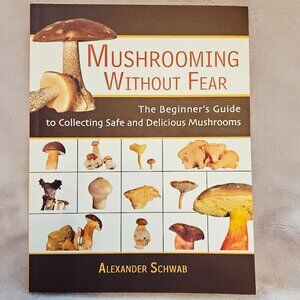 Mushrooming Without Fear Paperback Book
